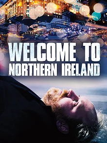 Постер Добро пожаловать в Северную Ирландию (Welcome to Northern Ireland)