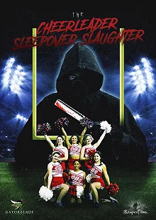 Постер Резня на вечеринке черлидерш (The Cheerleader Sleepover Slaughter)