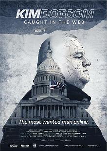 Постер Ким Дотком: Пойманный в Сеть (Kim Dotcom: Caught in the Web)