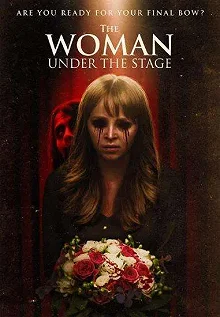 Постер Женщина под сценой (The Woman Under the Stage)