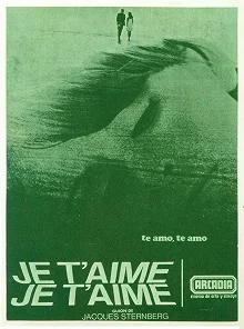 Постер Люблю тебя, люблю (Je t'aime je t'aime)