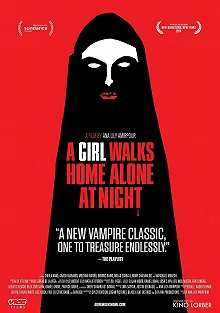 Постер Девушка возвращается одна ночью домой (A Girl Walks Home Alone at Night)