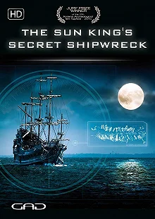 Постер Операция «Луна»: Тайный Остов Корабля Короля-Солнца (Opération lune, l'épave cachée du Roi Soleil)