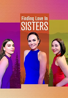 Постер Найти любовь в Систерс (Finding Love in Sisters)