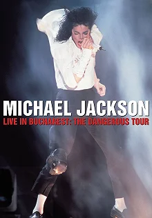 Постер Концерт Майкла Джексона в Бухаресте (Michael Jackson Live in Bucharest: The Dangerous Tour)