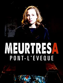 Постер Убийства в Пон-Л'Эвек (Meurtres a Pont-l'Eveque)