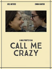 Постер Зови меня безумцем (Call Me Crazy)