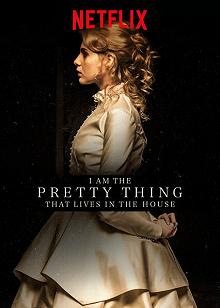 Постер Я прелесть, живущая в доме (I Am the Pretty Thing That Lives in the House)