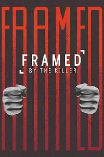 Постер Подставленный убийцей (Framed by the Killer)