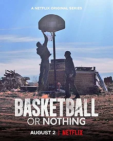 Постер Баскетбол или ничего (Basketball or Nothing)