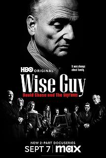 Постер Человек мафии Дэвид Чейз и сериал «Сопрано» (Wise Guy: David Chase and the Sopranos)