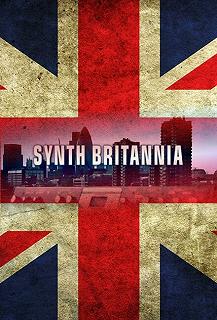 Постер Синтезаторная Британия (Synth Britannia)