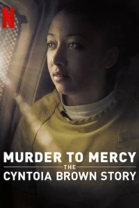 Убийство к милосердию: история Синтоиа Брауна - Постер