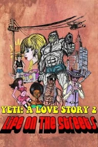 Ещё один йети - история любви: жизнь на улицах - Постер