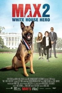 Макс 2: Герой Белого Дома - Постер